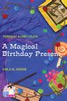 Tongkat Ajaib Lolita ; A Magical Birthday Present