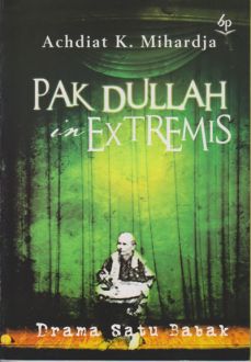 Pak Dullah in Extremis