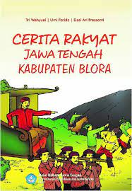 Cerita Rakyat Jawa Tengah Kabupaten Blora