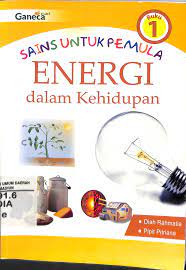 Sains untuk pemula energi dalam kehidupan