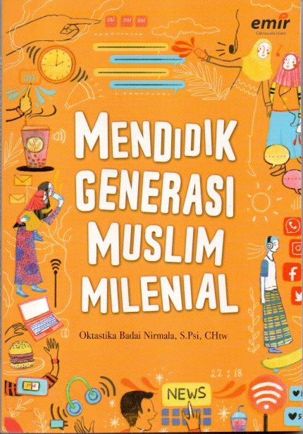 Mendidik Generasi Muslim Milenial